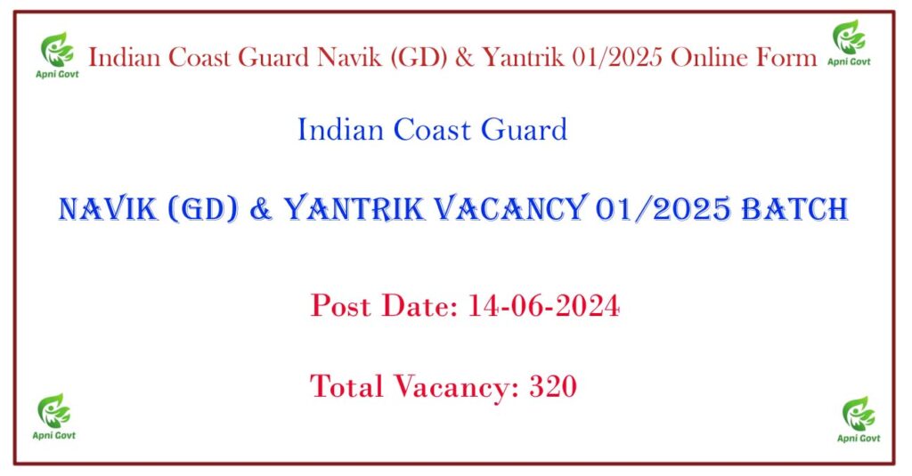 Indian Coast Guard Navik (GD) & Yantrik (01/2025) Recruitment 2024