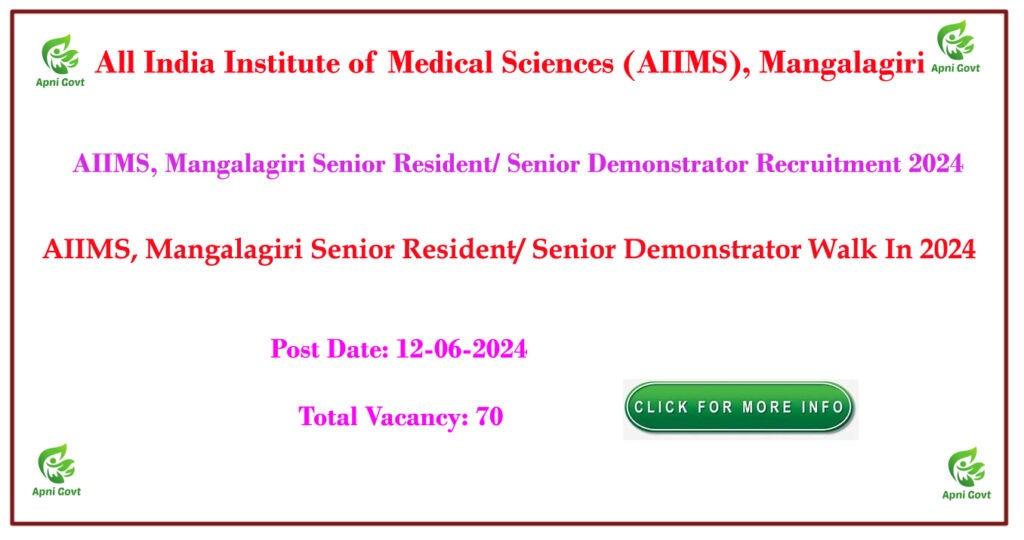 AIIMS, Mangalagiri Senior Resident/ Senior Demonstrator Recruitment 2024 – Walk In for 70 Posts