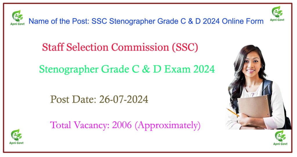 SSC Stenographer Grade C & D Recruitment 2024 – Apply Online for 2006 Posts