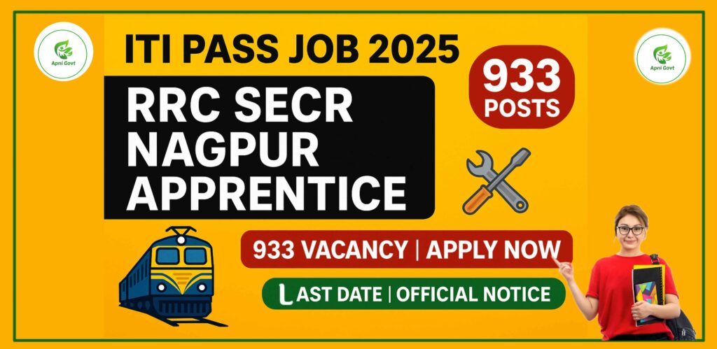 RRC SECR Nagpur Trade Apprentice 2025 Apply Online for 933 Posts – ITI Pass Job