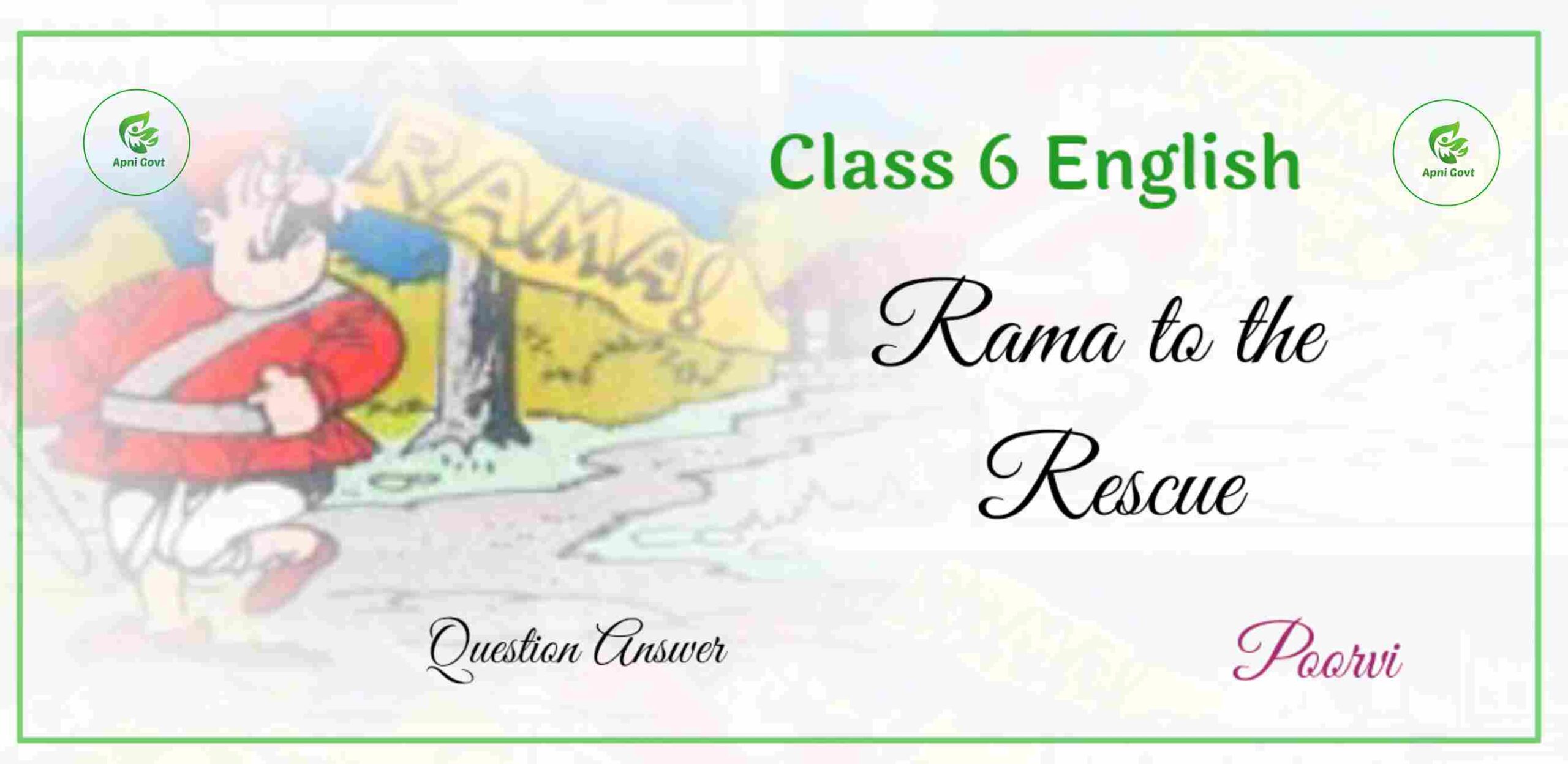 Class 6 English Rama to the Rescue Qustion Answer